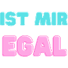 ist mir egal