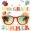 Goodbye 10th Grade Hello Summer