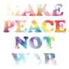 Make Peace not War