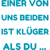 Einer Von Uns Beiden Ist Klüger