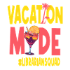 Librarian Vacation Vacy Mode Librariansquad