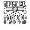Croyez-moi, je suis ceinture noire de taekwondo