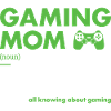 Gamer Mom Definition Gaming