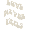 Love Phrases Never Fails