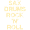 Sax Drums Rock 'N' Roll
