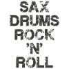 Sax Drums Rock 'N' Roll