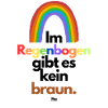 Im Regenbogen gibts kein braun