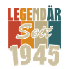 Legendär seit 1945