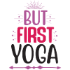 Aber zuerst Yoga