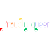 Proudly queer