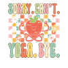 Sorry. Can't. Yoga. Bye