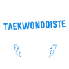 Taékwondoiste Génial