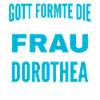 Conception du nom Dorothea