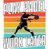 Padel Work später spielen