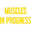 Muscles in Progress