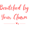 Bewitched by Your Charm