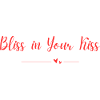 Bliss in Your Kiss