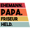 Ehemann Papa Friseur Held