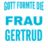 Gertrud Name Design