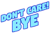 Funny statement I don't care