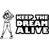 Keep the dream alive