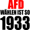 afd wählen ist so 1933