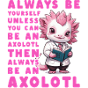Axolotl Funny Quote