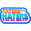Taters Over Haters 19