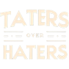 Taters Over Haters 22