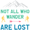 Not All Who Wander All Lost