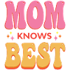 Mom Knows Best