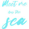 meet me by the sea