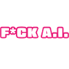 F*ck A.I.