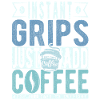 Instant Grips Just Add Coffee