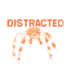 Easily distracted by tarantulas