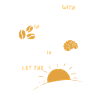Coffee Mischief Sunrise Day Begins