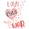 Love Cats Not War