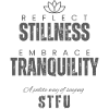 Reflect Stillness Embrace Tranquility