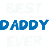 Best Daddy Ever - Meilleur Papa