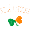 Slainte Irland Trinkspruch Kleeblatt Patricks Day