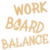 work board balance