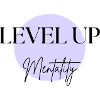 LEVEL UP MENTALITY