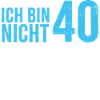 Ich bin nicht 40
