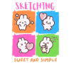 sweet and simple - sketching