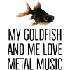 Black Goldfish Loves Metal Music