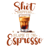 Shot Happens - Espresso Coffee Lovers