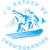I'd rather be Snowboarding