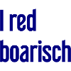 I red boarisch