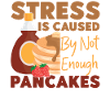 Pancake Lover Kids Stress Is