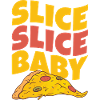 Slice Slice Baby Pizza